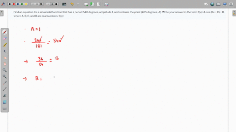 find-an-equation-for-a-sinusoidal-function-that-has-a-period-540-degrees-amplitude-1-and-contains-the-point-405-degrees-1-write-your-answer-in-the-form-fx-a-cos-bx-c-d-where-a-b-c-and-d-are-18418
