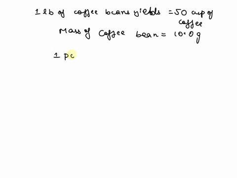 a-pound-of-coffee-beans-yield-50-cups-of-coffee-how-many-ml-of-coffee-can-be-obtained-from-100-g-of-coffee-beans-60557
