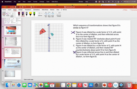 which-sequence-of-transformations-shows-that-figure-b-is-similar-to-figure-aa-figure-a-was-dilated-by-a-scale-factor-of-12-with-point-n-as-the-center-of-dilation-and-then-reflected-across-li-24046