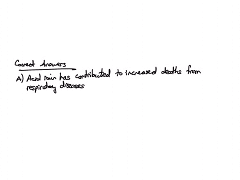 which-statements-describe-the-effects-of-acid-rain-on-humans-and-the-environment-select-all-that-applies-a-acid-rain-has-contributed-to-increased-deaths-from-respiratory-diseases-and-comprom-07778