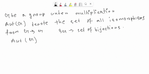 7-for-a-group-g-let-autg-denote-the-set-of-automorphisms-of-g-show-that-autg-is-a-subgroup-of-sg-bijective-maps-from-g-to-itself-under-composition-22055