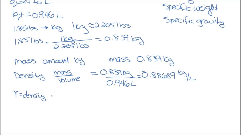 SOLVED A quart of SAE 30 oil weights about 1.85 lbs calculate mass
