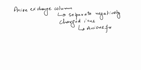 what-type-of-exchange-column-should-be-used-to-separate-a-mixture-of-i-f-cl-no3-and-so42-a-neither-a-cation-exchange-or-an-anion-exchange-column-b-anion-exchange-column-c-either-a-cation-exc-89849