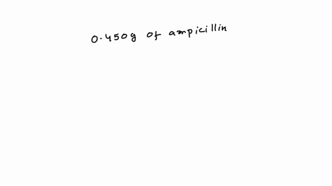 cucslion-0-12-pts-a-doctors-order-is-0450-g-of-ampicillin-the-liquid-suspension-on-hand-contains-150-mg50-ml-how-many-teaspoons-of-the-suspension-are-required-1-tsp-5-ml-a-1-tsp-b-2-tsp-c-3-10912