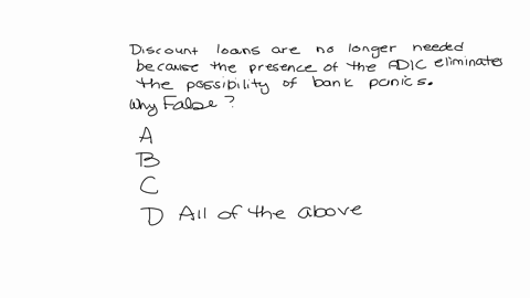 discount-loans-are-no-longer-needed-because-the-presence-of-the-fdic-eliminates-the-possibility-of-bank-panics-why-is-this-statement-false-a-the-fed-uses-open-market-operations-to-inject-liquidity-b-t
