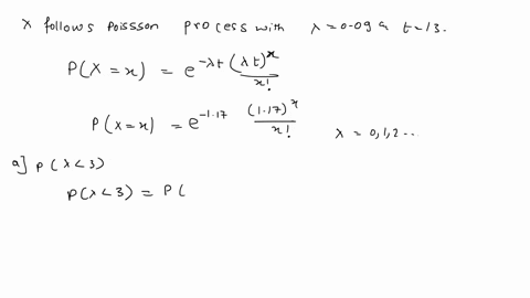 the-random-variable-x-follows-poisson-process-with-the-given-value-ofa-and-assuming-1-009-and-t-13-compute-the-following-px-3-px-2-3-p1-s5-98416