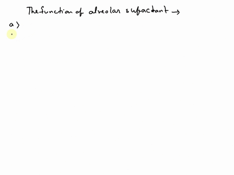 what-is-the-function-of-alveolar-surfactant-it-reduces-the-surface-tension-of-alveolar-fluid-it-protects-the-surface-of-alveoli-from-dehydration-and-environmental-damage-dit-warms-the-air-be-33607