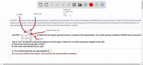use-pmt-to-determine-the-regular-payment-amount-rounded-to-the-nearest-dollar-your-credit-card-has-balance-of-4300-and-an-annual-interest-1n-rate-of-12-you-decide-to-pay-off-the-balance-over-32091