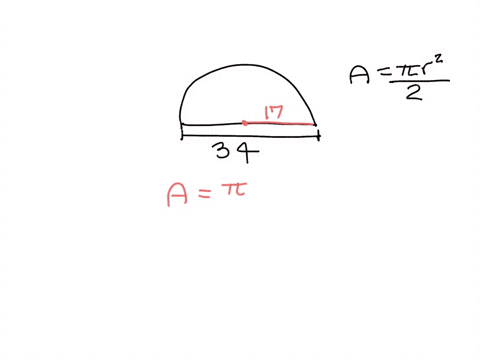 find-the-area-of-a-semi-circle-with-diameter-34-leave-your-answer-in-terms-of-pi-81443
