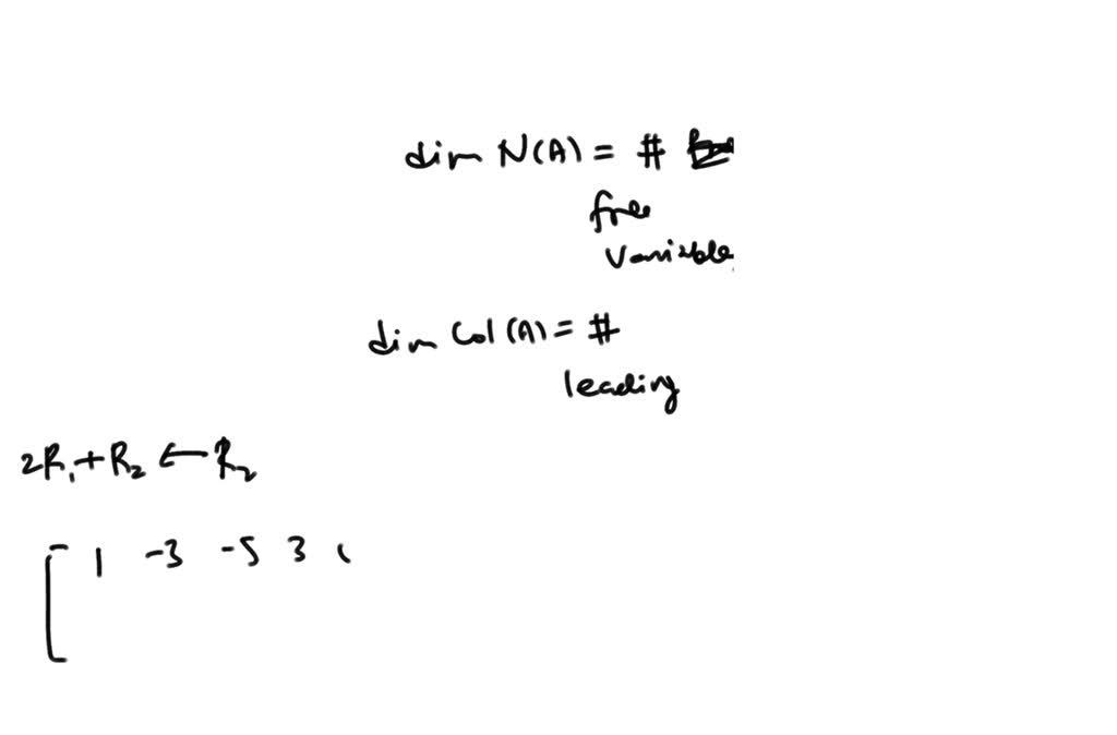 SOLVED: 0A A=| Find the 2 - dim J 32 dimensions NulA= -4 dim dim dim ...