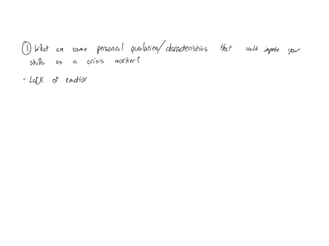 what-personal-qualities-or-characteristics-might-impede-your-ability-to-be-an-effective-crisis-worker-37461