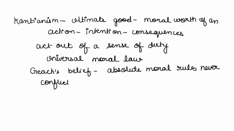 according-to-kantianismwhat-is-the-ultimate-good-what-does-that-good-thing-or-value-say-about-right-action-what-is-the-right-thing-to-do-on-page-134it-discusses-peter-geach-a-kantian-and-a-d-95481