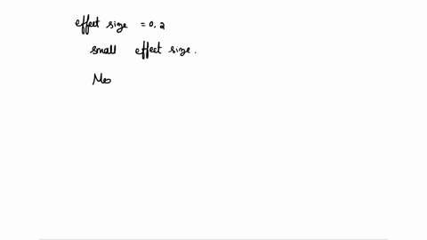 if-cohens-d-is-55-what-would-you-say-about-the-effect-size-of-this-study-asmall-effect-size-bsmall-to-moderate-effect-size-clarge-effect-size-dmoderate-to-large-effect-size-07628