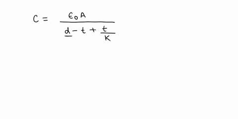 a-slab-of-material-of-dielectric-constant-k-has-the-same-area-as-that-of-the-plates-of-a-parallel-plate-capacitor-but-has-the-thickness-d2-where-d-is-the-separation-between-the-plates-find-o-32826