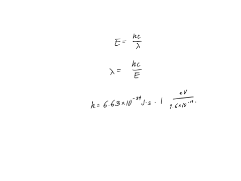 show-that-the-wavelength-lambda-in-mathrmnm-of-a-photon-with-energy-e-in-ev-is-lambda1240-e-79827
