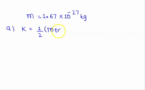 ii-calculate-the-speed-of-a-proton-leftm_0167-times-10-27-mathrmkgright-whose-kinetic-energy-is-exac-11188