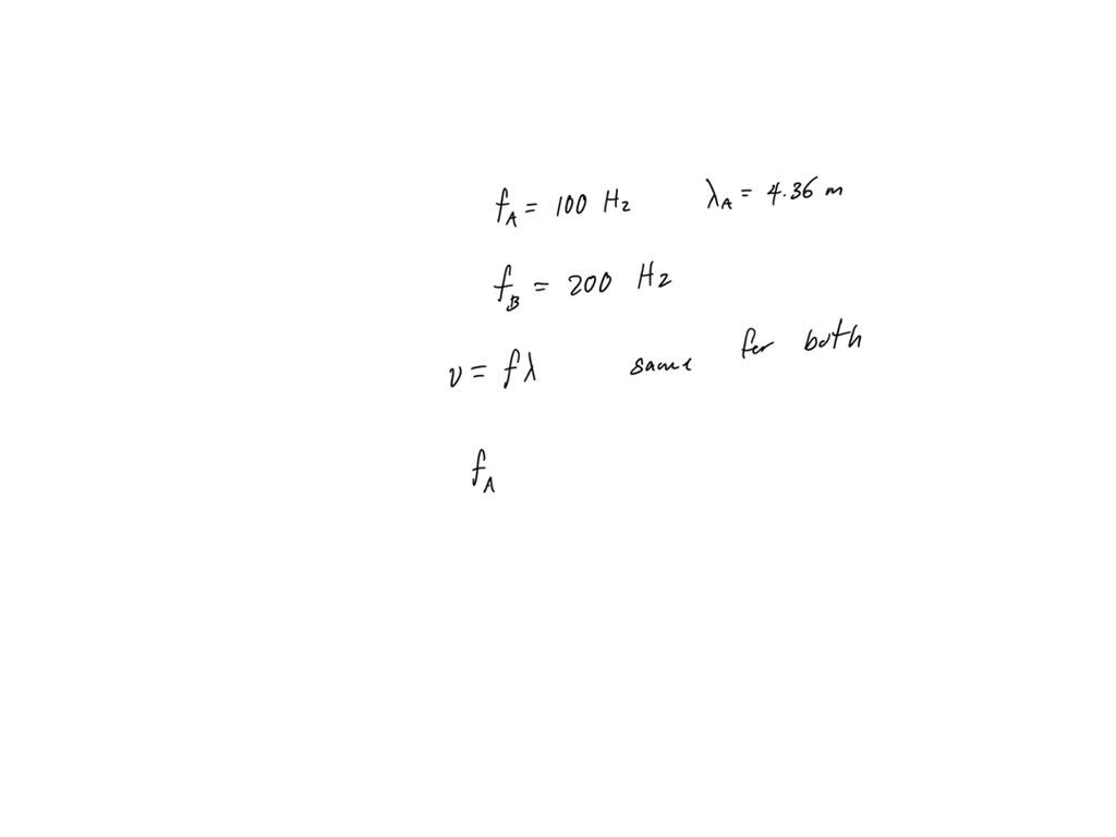 SOLVED Trumpet A has frequency of 100Hz and wavelength of 4,36m while
