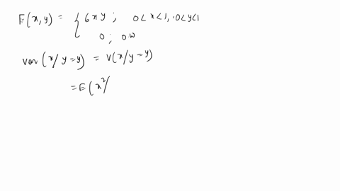 let-x-and-y-be-continuous-random-variables-with-joint-probability-density-function-fxy-6xy-0-x-10-y-1-otherwise-what-is-the-conditional-variance-of-x-given-y-y-13165