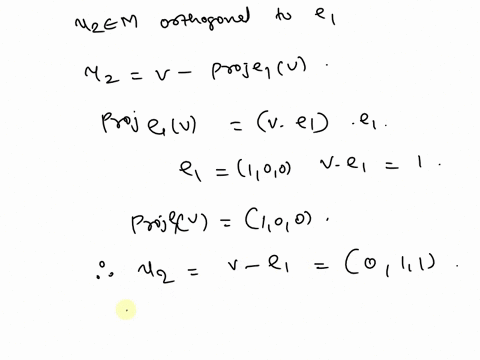 let-m-span-e1-v-r-3-where-e1-1-0-0-and-v-1-1-1-a-find-a-unit-vector-u2-m-orthogonal-to-e1-so-that-e1-u2-is-an-orthonormal-basis-for-m-b-find-pm1-2-1-08992