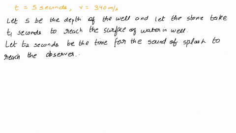 a-stone-is-dropped-down-a-well-and-5-seconds-later-the-sound-of-the-splash-is-heard-if-the-velocity-of-sound-is-340-ms-what-is-the-depth-of-the-well-95557
