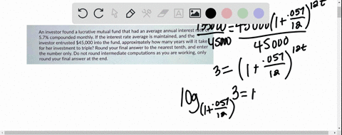 an-investor-found-a-lucrative-mutual-fund-that-had-a-average-annual-interest-rate-of-57-compounded-monthly-if-the-interest-rate-average-is-maintained-and-the-investor-entrusted-45000-into-th-98484