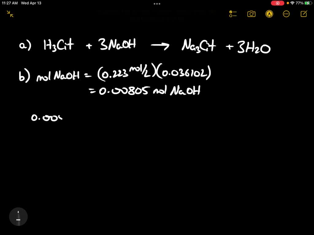 SOLVED However, citric acid is triprotic completely neutralize SO what is total amount of NaOH
