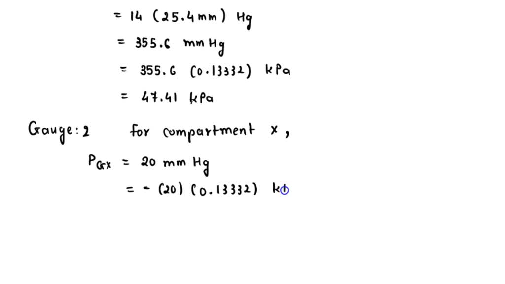 SOLVED 'Determine the pressure inside compartment X in kPa; Gage reads