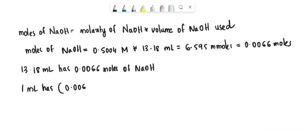 SOLVED: 13.18 mL of 0.5004 M NaOH was required to neutralize 25.00 mL