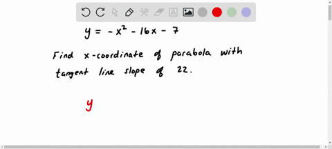 find-the-x-coordinate-of-the-point-on-the-parabola-yx216x7-where-the-tangent-line-to-the-parabola-has-slope-22-01993