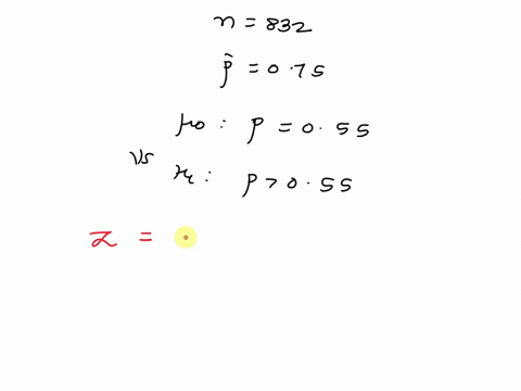 a-hypothesis-testing-ho-p-055-ha-p-055_-we-conduct-a-survey-with-sample-size-n-832-and-have-p-075-find-the-test-statistic-z-associated-with-the-sample-proportion-note-1-only-round-your-final-98304