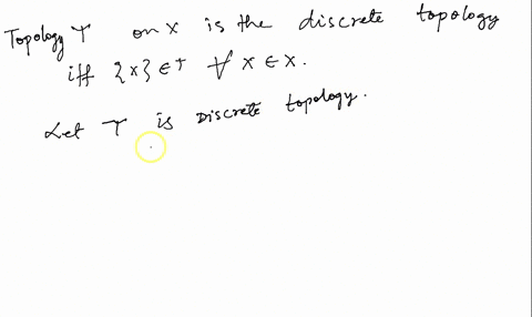 13-prove-that-topology-t-on-x-is-the-discrete-topology-if-and-only-if-x-for-all-x-x-clakcutula-6t-91605
