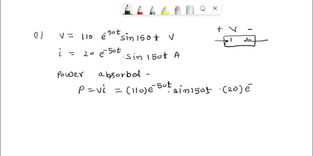 SOLVED: (b) Calculate The Power Absorbed (c) Determine The Energy ...