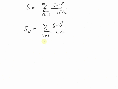 find-tne-smallest-value-n-for-which-the-alternating-series-estimation-theorem-guarantees-inat-the-error-rvl-sn-oi-approximating-the-alternating-series-1n-5-n72-oy-the-partial-sum-1k-sn-2-172-62543