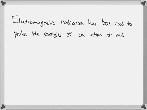 describe-briefly-why-the-study-of-electromagnetic-radiation-has-been-important-to-our-understanding-of-the-arrangement-of-electrons-in-atoms-2