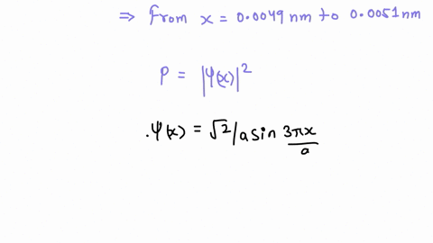 consider-an-electron-trapped-in-a-1d-region-of-length-0010-nm-in-the-second-excited-state-what-is-the-probability-of-finding-the-electron-in-the-region-from-x-00049nm-nm-to-00051-nm-64844