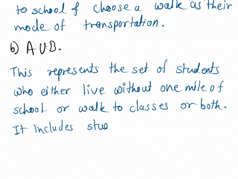 let-a-be-the-set-of-students-who-live-within-one-mile-of-school-and-let-b-be-the-set-of-students-who-walk-to-classes-describe-the-students-in-each-of-these-sets-a-a-b-b-a-b-c-a-b-d-b-a-26038