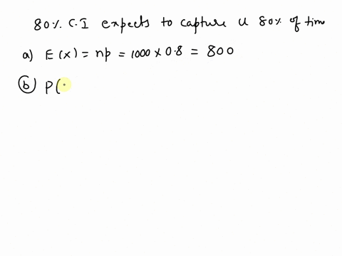 consider-the-next-1000-80-cis-for-that-a-statistical-consultant-will-obtain-for-various-clients_-suppose-the-data-sets-on-which-the-intervals-are-based-are-selected-independently-of-one-anot-25785
