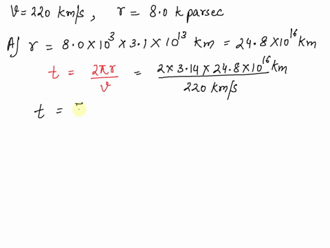 a-the-sun-travels-in-a-circular-orbit-at-a-velocity-of-220-kmsecond-at-a-distance-of-80-kiloparsecs-from-the-center-of-the-galaxy-note-that-these-numbers-are-slightly-different-from-those-in-23962