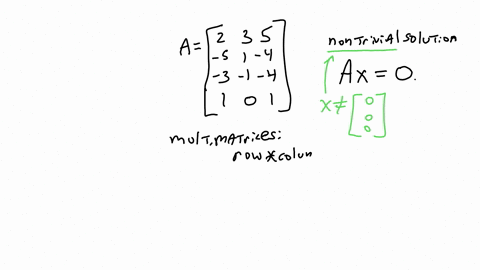 5-s-8_-given-a-observe-that-the-third-column-is-the-sum-of-the-first-two-columns-find-a-nontrivial-solution-of-ax-0-39572
