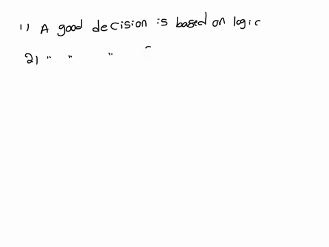 what-makes-the-difference-between-good-decisions-and-bad-decisions-b-a-good-decision-considers-all-available-data-c-a-good-decision-considers-all-alternatives-d-a-good-decision-applies-quant-51477