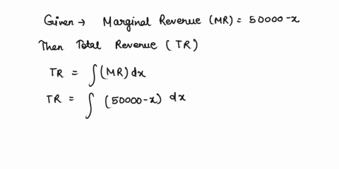 q6-a-the-marginal-revenue-function-for-a-company-product-is-5-marks-mr-50000-_-x-where-x-equals-the-number-of-units-produced-and-sold-if-total-revenue-equals-0-when-no-units-are-sold-determi-65663