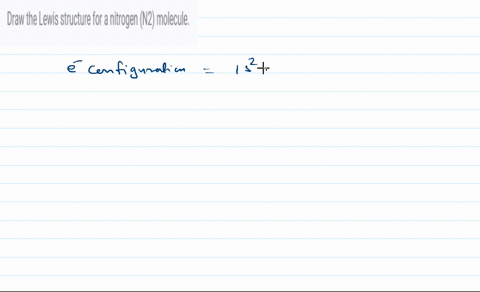 draw-the-lewis-structure-for-a-nitrogen-n2-molecule-50195