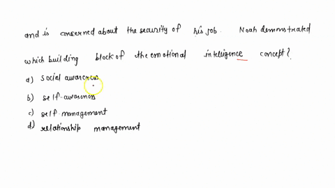 12-noah-knows-that-he-is-flexible-enjoys-challenging-goals-and-is-concerned-about-the-security-of-his-job-noah-demonstrates-which-building-block-of-the-emotional-intelligence-concept-a-socia-89372