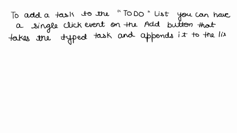 javascript-adding-a-task-if-a-user-types-a-task-into-the-input-box-and-single-clicks-the-add-button-to-add-the-typed-task-to-the-todo-list-element-when-a-user-single-clicks-a-item-in-the-tod-72386