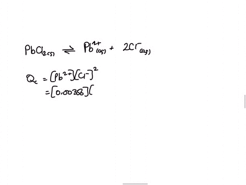 consider-the-reversible-reaction-between-ions-to-form-a-solid-precipitate-pb2aq-2-cl-aq-d-pbcl2s-kc-625-x-104-a-solution-was-prepared-such-that-the-initial-concentrations-in-the-mixture-were-81325