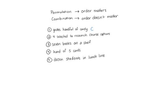 determine-whether-each-scenario-describes-a-permutation-p-or-a-combination-c-1-ben-grabs-a-handful-of-candy-out-of-his-halloween-bag-2-four-teachers-are-selected-to-research-new-ap-course-options-3-se
