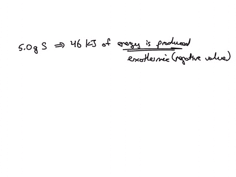 when-50-g-of-s-is-reacted-46-kj-of-energy-is-produced-determine-the-enthalpy-change-per-mole-of-sulfur-reacting-s-s-o2-g-so2-g-230-kjmol-46-kjmol-92-kjmol-2961-kjmol-92314