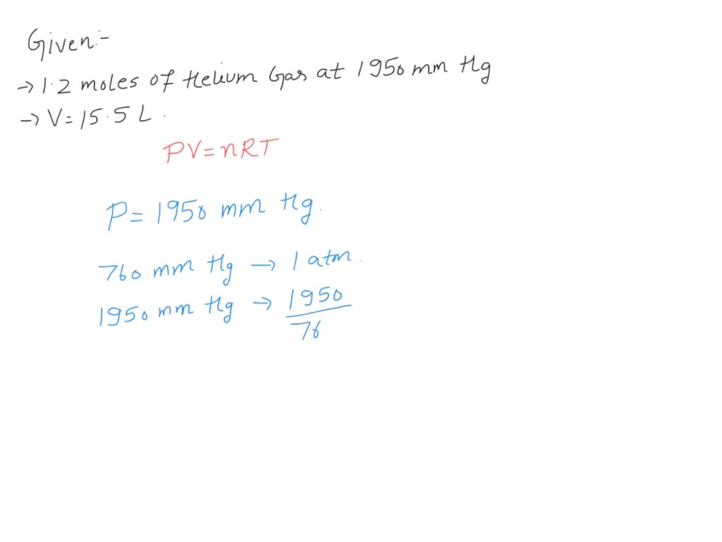 solved-what-is-a-temperature-of-1-2-moles-of-helium-gas-at-1950-mm-hg