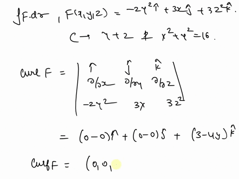 example-1-evaluate-f-dr-where-fx-y-2-2y2i-3xj-3z2k-and-c-is-the-curve-of-the-intersection-of-the-plane-y-2-3-and-the-cylinder-x2-y2-16-orient-c-to-be-counterclockwise-when-viewed-from-above-92045