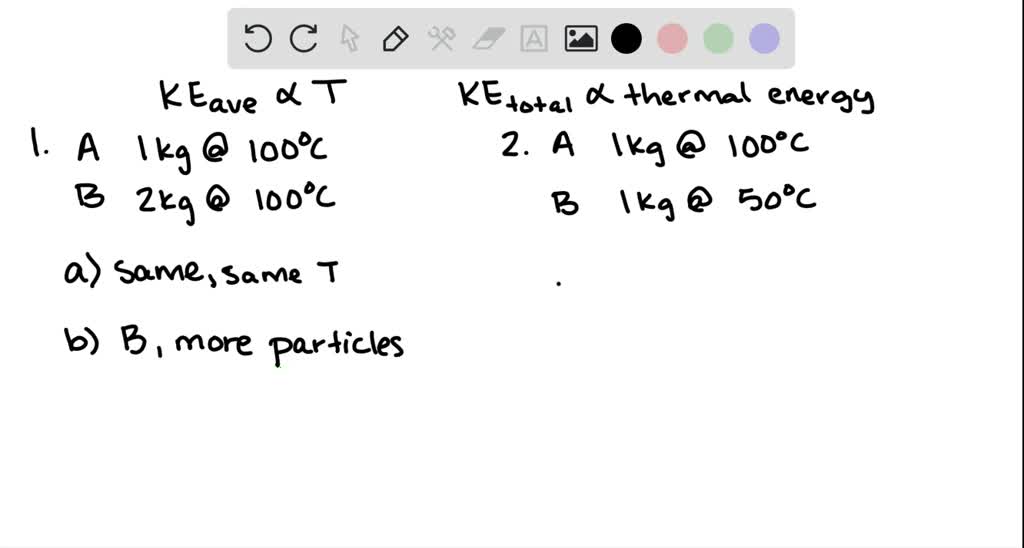 SOLVED: If you have two samples of water, each at 100Â°C, but sample A ...